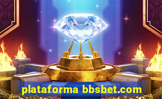 plataforma bbsbet.com